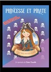 Princesse et Pirate, l'île des p'tits futés - 