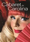 Le Cabaret de Carolina - 