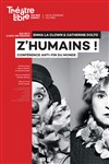 Z'Humains | avec Emma la clown & Catherine Dolto - 