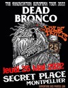 Dead Bronco + The Wylde Tryfles - 