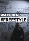 Waly Dia dans Freestyle - 