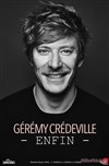 Gérémy Crédeville dans Enfin - 