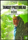 Tanguy Pastureau dans Tanguy Pastureau rôde - 