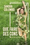 Sandra Colombo dans Que faire des cons ? - 