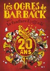 Les Ogres de Barback + La Rue Kétanou - 