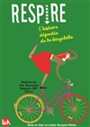 Respire, L'histoire déjantée de la bicyclette - 