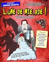 Lune de mie...rde ! - 