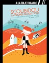 Scoubidou, la poupée qui sait tout - 