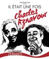 Il était une fois Charles Aznavour - 