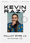 Kevin Razy dans Fallait être là | en rodage - 