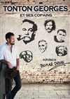 Tonton Georges et ses copains - 