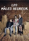 Les mâles heureux - 