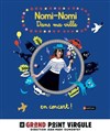 Nomi-Nomi dans ma ville - 