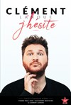 Clément Lanoue dans J'hésite - 