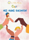 Chut ! Mes mains racontent - 