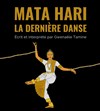 Dernière danse de Mata Hari - 