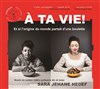 Sara Jehane Hedef dans À ta vie (Et si l'origine du monde partait d'une boulette) - 