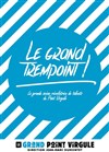 Le Grand Trempoint - 