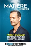 Fabien Olicard dans Matiere grise - 