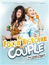 La folle histoire du couple - 