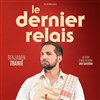 Benjamin Tranié dans Le Dernier Relais - 