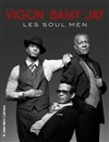 Vigon, Bamy, Jay : Les soul men - 