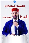 Nidhal Saadi dans La hakka la hakka - 