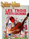 Spiderman et les 3 petits cochons - 