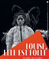 Louise, elle est folle - 