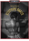 Sous la peau de Joséphine Baker - 