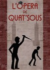 L'Opéra de quat'sous - 