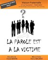 La parole est à la victime - 