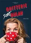 Quitterie Dulau dans Quitterie sort Dulau - 