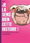 Je la sens bien cette histoire ! - 