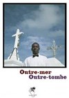 Outre-Mer, Outre Tombe - 