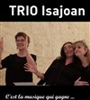 Trio vocal : Isajoan - 