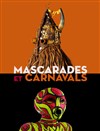 Mascarades et carnavals - 