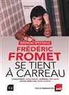 Fréderic Fromet se tient à carreau - 