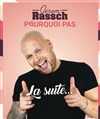 Jerem Rassch dans Pourquoi pas la suite - 