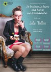 Julie Villers dans Je buterais bien ma mère un dimanche - 