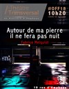 Autour de ma pierre, il ne fera pas nuit. - 