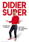 Didier super dans Didier Super est bien plus marrant que tous ces comiques de merde - 