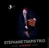 Stéphane Tsapis Trio & Friends - 