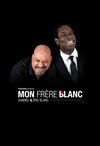 Mon Frère Blanc - 