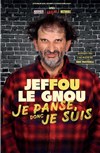 Jeffou le Gnou dans Je panse donc je suis - 