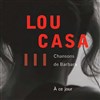 Lou Casa | Chansons de Barbara - 