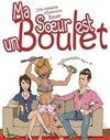 Ma soeur est un boulet ! - 