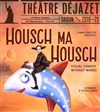 Housch ma Housch - 