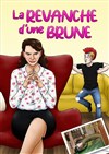 La revanche d'une brune - 