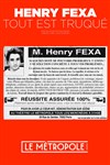 Henry Fexa dans Tout est truqué - 